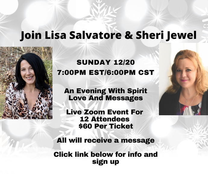 December 20, 2020 An evening of messages with Sheri Jewel and Lisa Salvatore